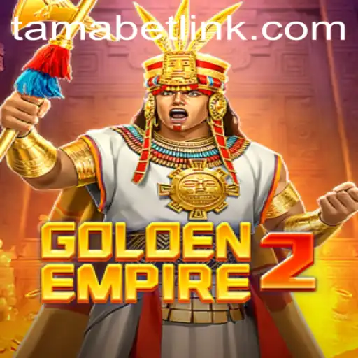 GoldenEmpire2: Exploring the Thrill of TAMABET