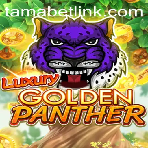 Exploring the Enchanting World of LUXURYGOLDENPANTHER: A TAMABET Game Experience