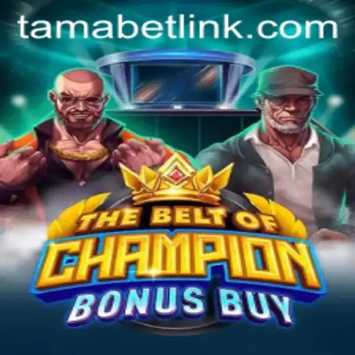 TheBeltOfChampionBonusBuy: A Comprehensive Guide to TAMABET’s Latest Gaming Sensation