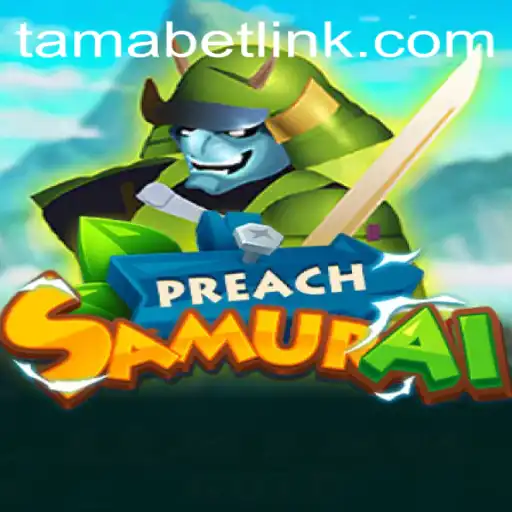 PreachSamurai: The Engaging Game of Strategy and Culture With TAMABET