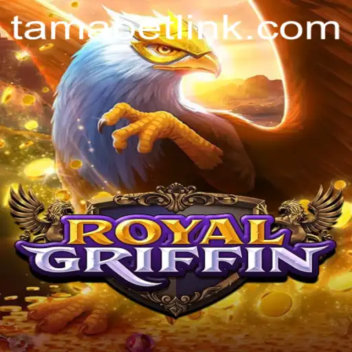 RoyalGriffin: Unveiling the Enchanting World of TAMABET